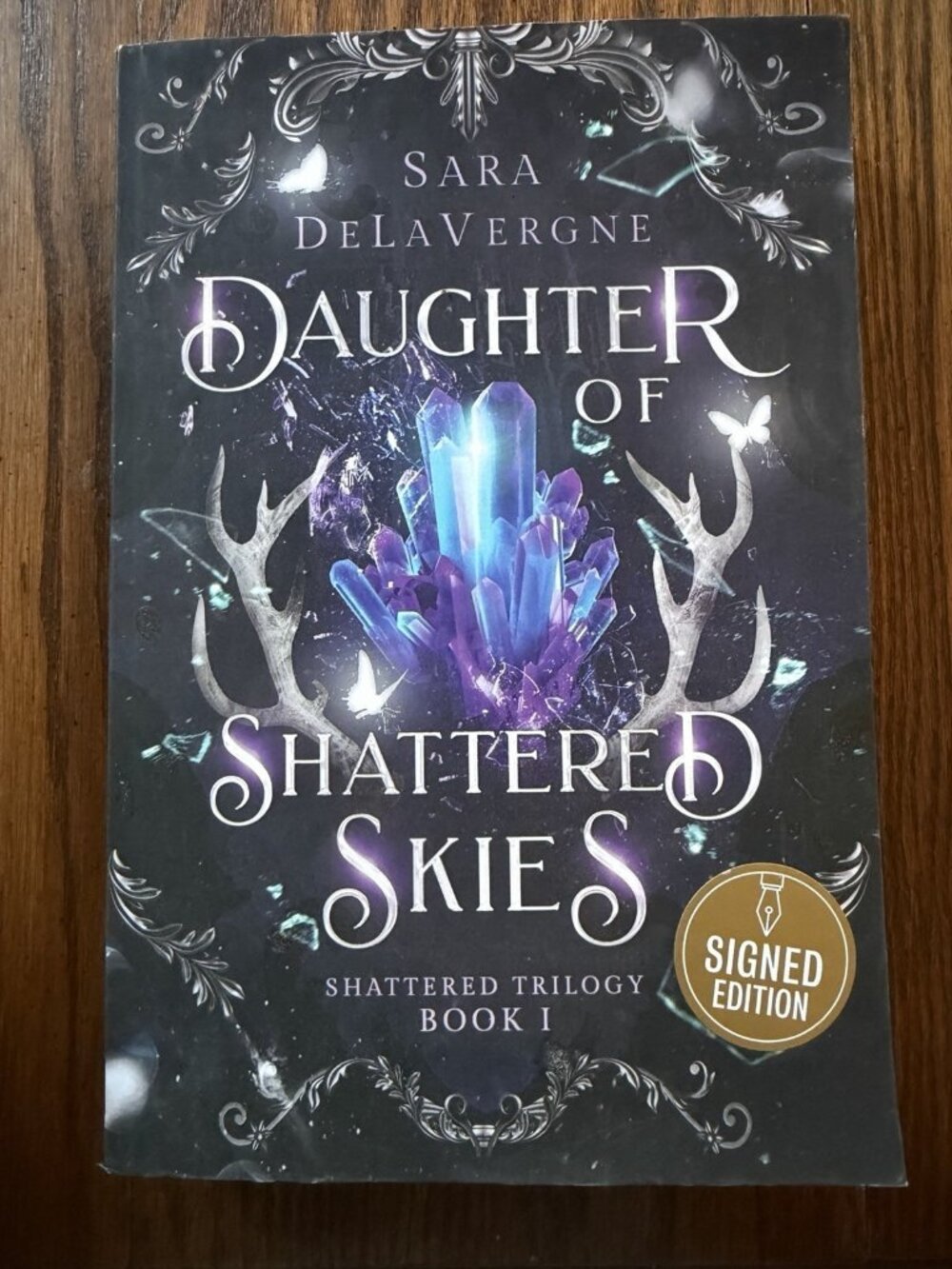 Daughter of Shattered Skies: Book 1 Shattered Trilogy by Sara Delavergn Signed